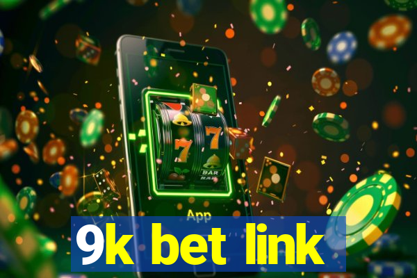 9k bet link